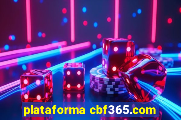 plataforma cbf365.com